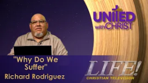 "Why Do We Suffer" - Richard Rodriguez (United 2 24 26)