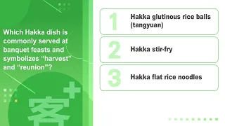 Hakka 101 EP48 : Which Hakka dish symbolizes “harvest” and “reunion”?