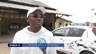 GABON SOCIÉTÉ : LES TAXIS DE LIBREVILLE EN VISITE TECHNIQUE