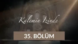 Edirne Eski Camii - Kalemin İzinde 35. Bölüm
