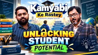 Kamyabi ke Raste || Episode 288 || Unlocking Student Potential || Mr. S.M. Ali Taqvi || Ali Abbas