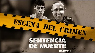 Escena Del Crimen - SENTENCIA DE MUERTE - EL CRIMEN DEL TENIENTE CORONEL GUILLERMO MORAL (PARTE 1)