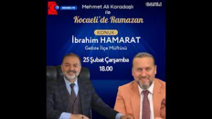 MEHMET ALİ KARADAŞLI İLE KOCAELİ'DE RAMAZAN 25 ŞUBAT 2026