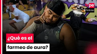 What is aura farming? The trend reaches Lima and goes viral among teens and young adults