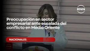 Preocupación en sector empresarial ante escalada del conflicto en Medio Oriente