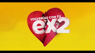 Would You Get Back With Your Ex? 2: Watch the complete reality phenomenon with the Official Mega ...