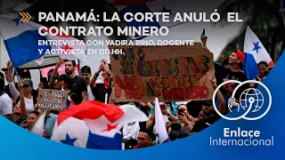 Enlace Internacional: La Corte de Panamá anuló el contrato minero. Entrevista a Yadira Pino.