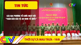 CA MAU NEWS NOON 8/19/2026 | LOCALITIES ORGANIZE "ALL PEOPLE PROTECT NATIONAL SECURITY" FESTIVAL