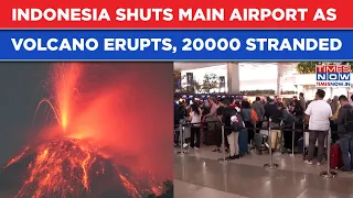 Indonesia Volcano Erupts:Anak Krakatau Spews Ashes, Airport Shut, Flights Suspended, 20,000 Stranded