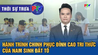 Phu Tho News for August 1, 2026 | The journey to conquer the pinnacle of knowledge of a male stud...