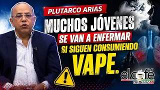 Plutarco Arias: Many young people will get sick in a few years from excessive vaping.