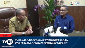 2 MARET 2026 TVRI KALBAR PERKUAT KOMUNIKASI DAN KERJASAMA DENGAN PEMDA KETAPANG