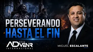 Miguel Escalante: Persevering to the End