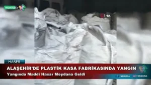 ALAŞEHİR'DE PLASTİK KASA FABRİKASINDA YANGIN