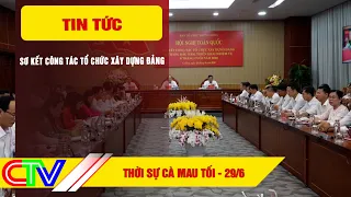 CA MAU NEWS EVENING 6/29/2026 | SUMMARY OF PARTY ORGANIZATION AND CONSTRUCTION WORK