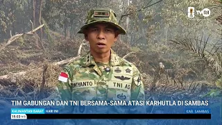 JOINT TASK FORCE AND TNI WORK TOGETHER TO TACKLE FOREST AND LAND FIRES IN SAMBAS