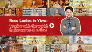 Les "patronnes" de Yiwu : commercer avec le monde en 85 langues