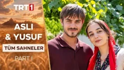 Aslı ve Yusuf En Sevilen Sahneler Part I - Gönül Dağı @GonulDagiTRT
