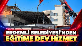 A MAJOR CONTRIBUTION TO EDUCATION FROM ERDEMLİ MUNICIPALITY