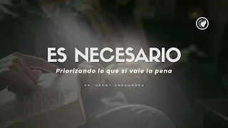 Es necesario: Priorizando lo que sí vale la pena