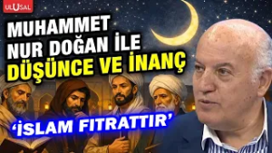 Prof. Dr. Muhammet Nur Doğan ile Düşünce ve İnanç | B:11