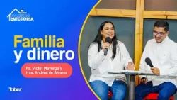 Familia y dinero | Ps.Víctor Mayorga y Hna. Andrea de Álvarez