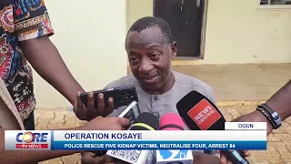 Operation Kosaye: Police rescue five kidnap victims, neutralise four, arrest  88 suspects...!