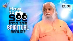 How to See Into the Spiritual Realm? | Enna Vishesham? | Ep. 311 [Turn On CC]