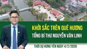 Thời sự Hưng Yên thứ Tư ngày 4/2/2026