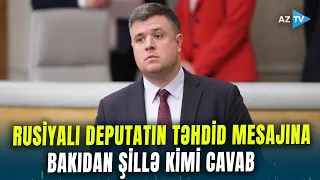 Rusiyalı deputatın TƏHDİD MESAJI: Azərbaycanı vassal Ermənistanla səhv salan Tolmaçevə KƏSƏRLİ CAVAB