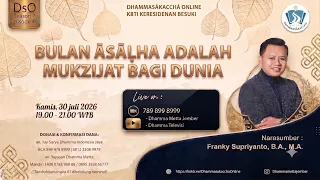 Asalha Month is a Miracle for the World || Franky Supriyanto, B.A., M.A.
