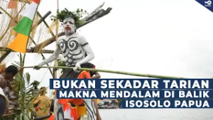 ISOSOLO: TARIAN ADAT DI ATAS PERAHU DANAU SENTANI [JELAJAH BUDAYA]