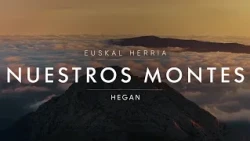 EUSKAL HERRIA HEGAN. Nuestros montes