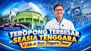 Asta Cita "Pembelajaran Sains dan Teknologi" | Teropong Terbesar se-Asia Tenggara