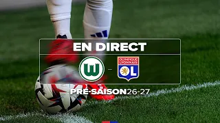 MATCH DE PRÉ-SAISON : VfL Wolfsburg - OL