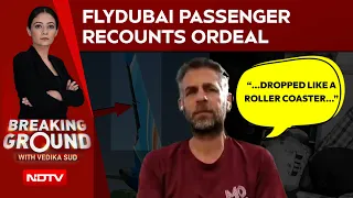 'The Plane Dropped Like a Roller Coaster': Flydubai Passenger Recounts Ordeal