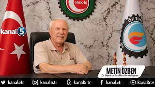 🔴 IMPORTANT ANNOUNCEMENTS TO KANAL 5 FROM ÖZ TOPRAK-İŞ LABOR UNION PRESIDENT METİN ÖZBEN