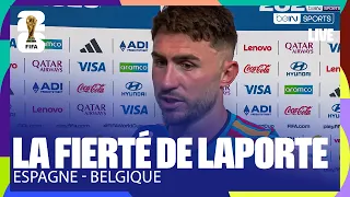 "Getting the job done against France!" - LAPORTE'S REACTION after SPAIN vs. BELGIUM
