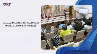 GAGAUZ DİLİ HEM LİTERATURASI KURİKULUMUN ENİ PROEKTİ