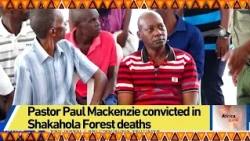 Pastor Paul Mackenzie convicted in Shakahola Forest deaths