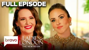 FULL EPISODE: Ladies Of London: The New Reign Season 4 Episode 2 | Ladies of London (S4 E2) | Bravo