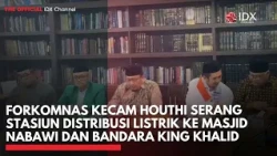 Forkomnas Kecam Houthi Serang Stasiun Distribusi Listrik ke Masjid Nabawi dan Bandara King Khalid