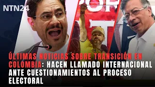 Latest news on the transition in Colombia: Call to action amid questions regarding the election
