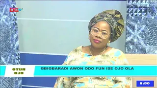 Gbigbaradi Awon Odo Fun Ise Ojo Ola | Otun Ojo