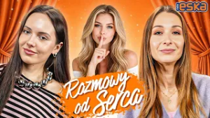 JAK WYGLĄDAŁ WASZ PIERWSZY RAZ? | ROZMOWY OD SERCA