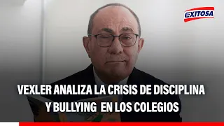 🔴🔵 Vexler analyzes the crisis in discipline, bullying, and the need to reorganize tutoring