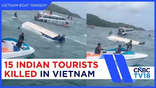 Vietnam Boat Tragedy: 15 Indians Dead, 21 Rescued After Speedboat Capsizes Near Phu Quoc | N18G