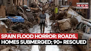 Spain Flood Horror! Roads, Homes Submerged As 90+ People Rescued From Rising Waters | Watch
