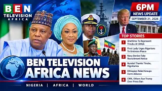 BEN Television Africa News | 6PM News Update | September 21, 2026