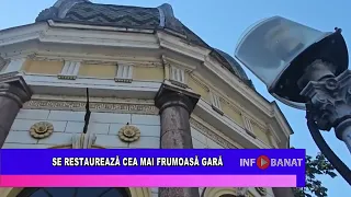 Se restaurează cea mai frumoasă gară